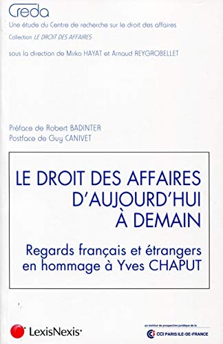 Stock image for Le Droit Des Affaires D'aujourd'hui  Demain : Regards Franais Et Europens En Hommage  Yves Chapu for sale by RECYCLIVRE