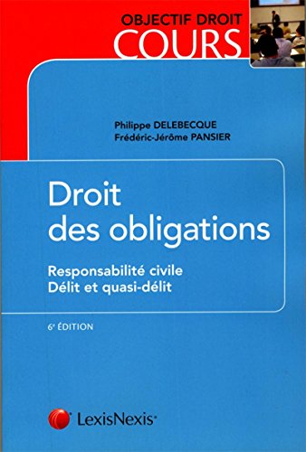 Imagen de archivo de Droit des obligations : Responsabilit civile, dlit et quasi-dlit a la venta por Ammareal