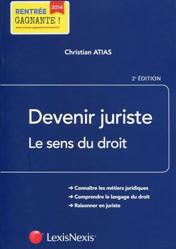 Stock image for Devenir juriste : Le sens du droit for sale by medimops