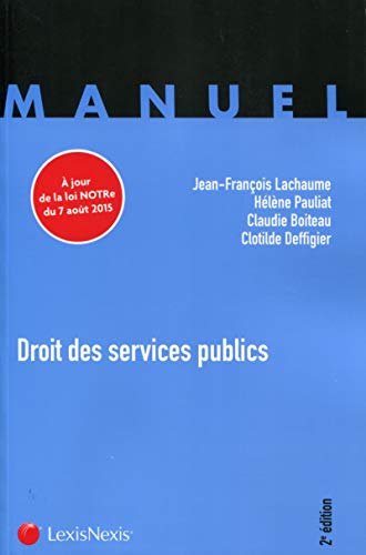 Beispielbild fr Droit des services publics: A jour de la loi Notre du 7 aot 2015. zum Verkauf von Ammareal