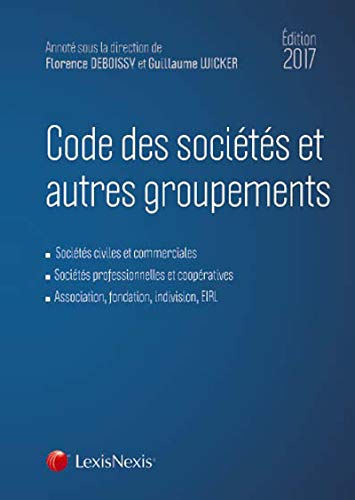 Stock image for Code des socits et autres groupements 2017: Socits civiles et commerciales. Socits professionnelles et coopratives. Association, fond for sale by Ammareal