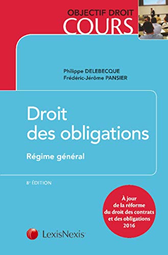 Imagen de archivo de Droit des obligations - Rgime gnral: A jour de la rforme du droit des contrats et des obligations 2016. a la venta por Ammareal