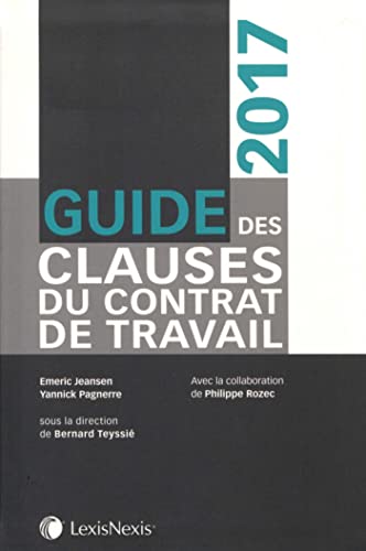 Stock image for guide des clauses du contrat de travail 2017 for sale by Ammareal