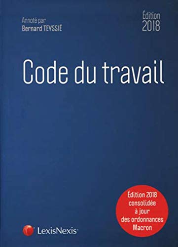 Stock image for Code du travail 2018: Editions 2018 consolide  jour des ordonnances Macron for sale by Ammareal