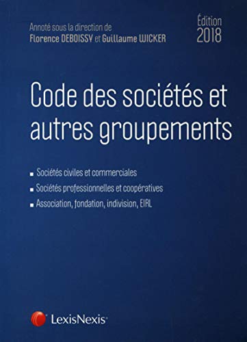 Stock image for Code des socits et autres groupements 2018: Socits civiles et commerciales. Socits professionnelles et coopratives. Association, fond for sale by Ammareal