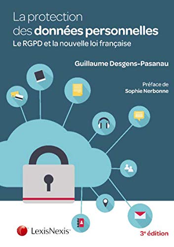 Stock image for La protection des donnes  caractre personnel. Le RGPD et la nouvelle loi franaise. for sale by medimops