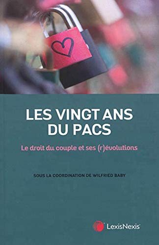 Stock image for Les vingt ans du PACS: Le droit du couple et ses (r)volutions for sale by medimops