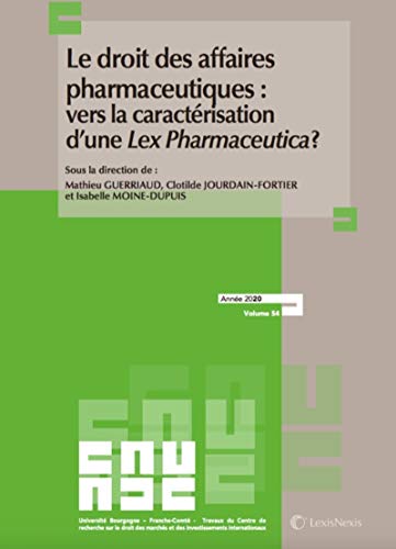 Stock image for le droit des affaires pharmaceutiques vers une caracterisation d une lex pharmaceutica for sale by Gallix