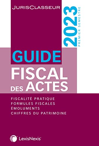 Stock image for Guide fiscal des actes 2023 - 1er semestre 2023: Premier semestre 2023 for sale by Buchpark