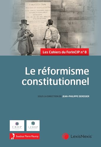 Immagine dell'editore per Le r�formisme constitutionnel: Les Cahiers du ForInCIP n� 8 venduto da medimops