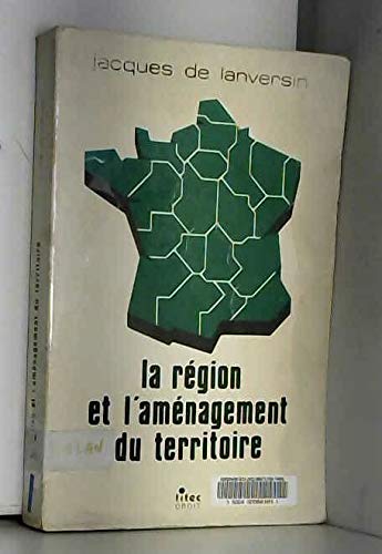 Stock image for La rgion et l'amnagement du territoire (ancienne dition) for sale by Ammareal