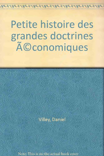 Imagen de archivo de Petite histoire des grandes doctrines ?conomiques - Daniel Villey a la venta por Book Hmisphres