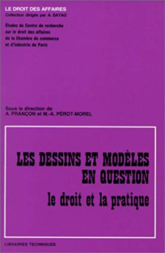Stock image for Les dessins et modles en question: Le droit et la pratique (Le droit des affaires) for sale by Revaluation Books