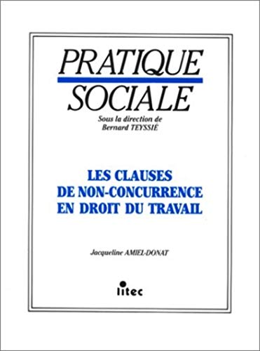 Stock image for Les Clauses de non-concurrence en droit du travail (ancienne dition) for sale by medimops