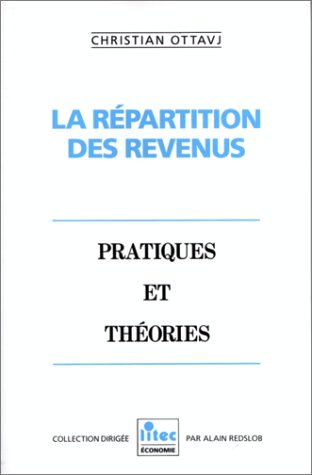 Stock image for La rpartition des revenus: Pratiques et thories (ancienne dition) for sale by Ammareal