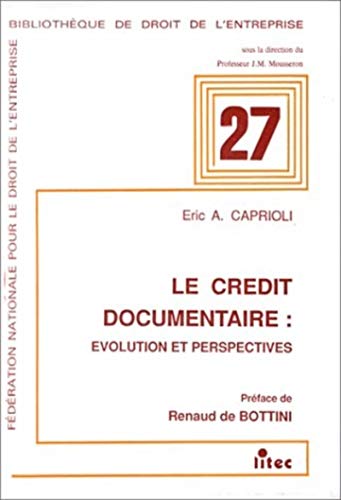 Stock image for Le crdit documentaire : volution et perspectives Caprioli, E.A. for sale by Librairie Parrsia