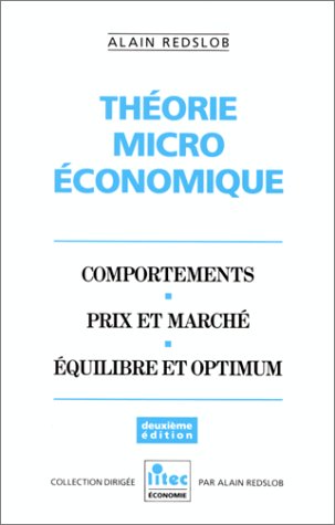 Beispielbild fr Thorie micro-conomique: Comportements, prix et march, quilibre et optimum (ancienne dition) zum Verkauf von medimops