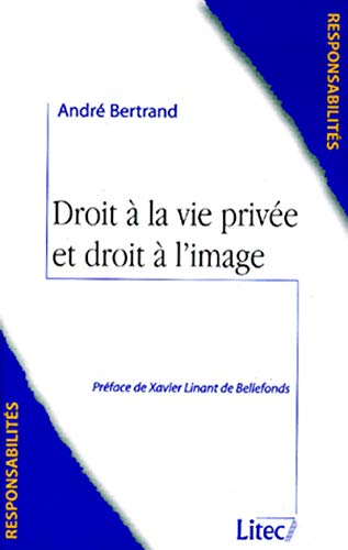 Beispielbild fr Droit  la vie prive et droit  l'image (ancienne dition) zum Verkauf von Ammareal