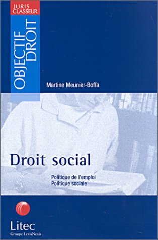 9782711133505: Droit social : Politique de l'emploi, politique sociale (ancienne dition)