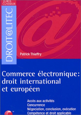 Stock image for Commerce lectronique : Droit international et europen (ancienne dition) for sale by Ammareal