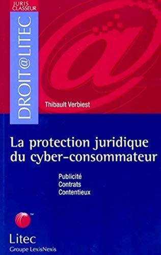 Beispielbild fr La protection juridique du cyber-consommateur (ancienne dition) zum Verkauf von medimops