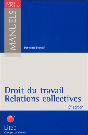 Stock image for Droit du travail - Relations collectives (ancienne dition) for sale by Ammareal
