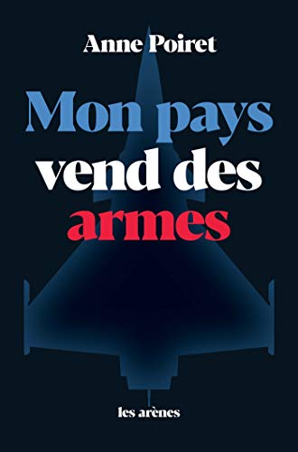 Beispielbild fr Mon pays vend des armes zum Verkauf von Ammareal