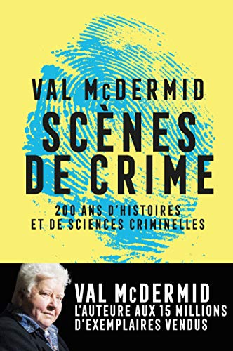 9782711201204: Scnes de crime: Histoire des sciences criminelles