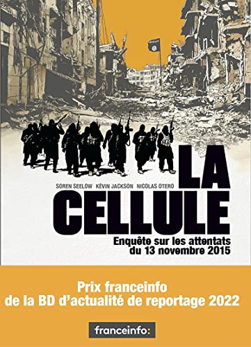 Stock image for La Cellule : Enqute Sur Les Attentats Du 13 Novembre 2015 for sale by RECYCLIVRE