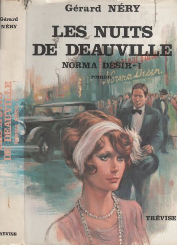 Imagen de archivo de Les nuits de Deauville - Norma Dsir - Tome I a la venta por Librairie Th  la page