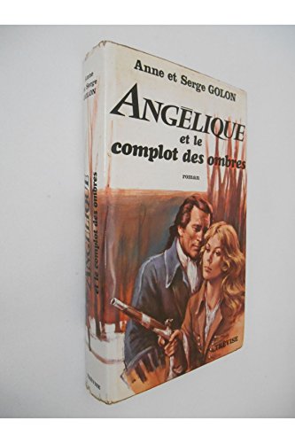Beispielbild fr Anglique, Tome 10 : Anglique et le complot des ombres zum Verkauf von Ammareal