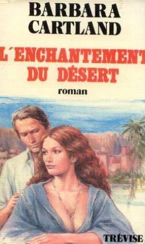 L'enchantement du dÃ©sert (9782711203529) by Barbara Cartland