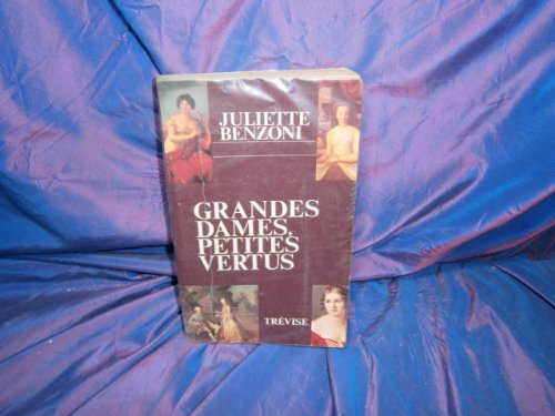 Stock image for Grandes dames, petites vertus : Rcits historiques for sale by Mli-Mlo et les Editions LCDA