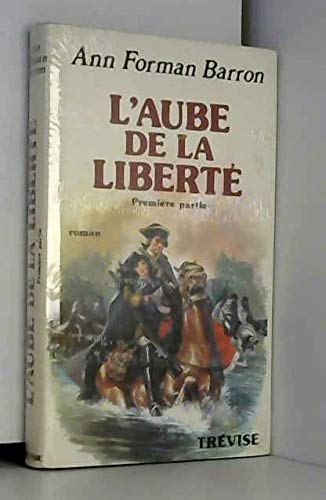 Stock image for L'aube de la libert (1re partie) for sale by Ammareal