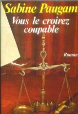 Beispielbild fr Vous le croirez coupable: Roman (French Edition) zum Verkauf von Ammareal