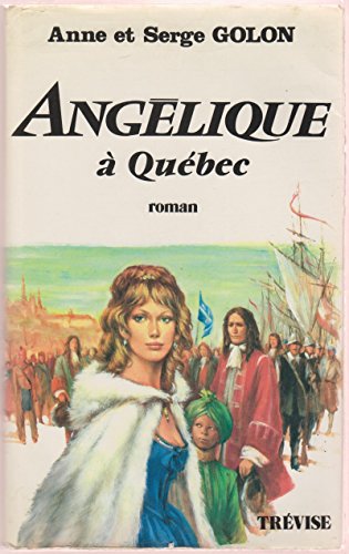 9782711205622: Title: Angelique a Quebec Roman French Edition