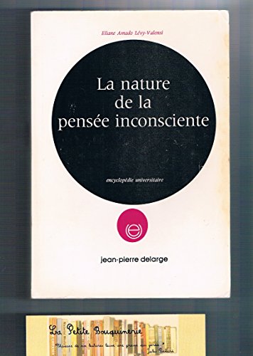 Imagen de archivo de La nature de la pense inconsciente. Collection : Encyclopdie Universitaire. a la venta por AUSONE