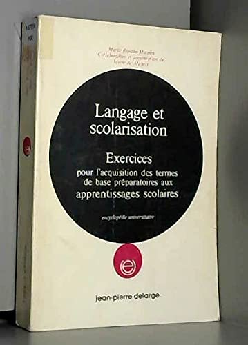 Imagen de archivo de Langage et scolarisation : exercices pour l'acquisition des termes de base prparatoires aux apprent a la venta por Librairie Th  la page