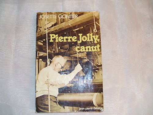 Stock image for Pierre Jolly, canut for sale by Librairie Th  la page