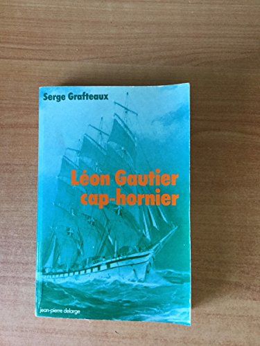 9782711300952: Léon Gautier, cap-hornier (French Edition)