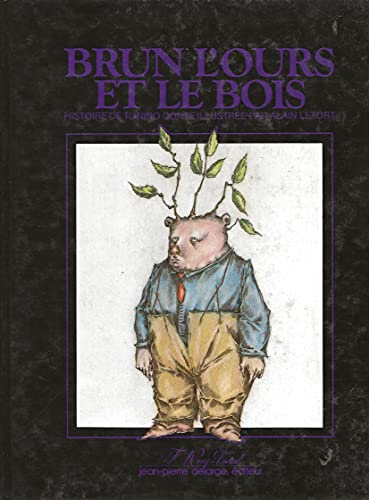 Imagen de archivo de Brun l'Ours et le bois a la venta por medimops