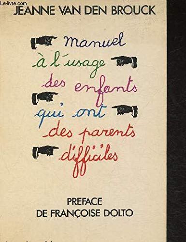 Imagen de archivo de Manuel  l'usage des enfants qui ont des parents difficiles a la venta por medimops