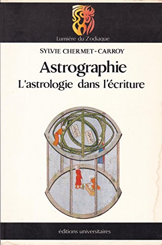 Imagen de archivo de Astrographie l'astrologie dans l' criture a la venta por Librairie Theatrum Mundi