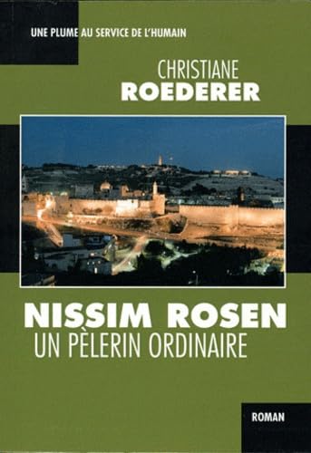 NISSIM ROSEN, UN PELERIN ORDINAIRE