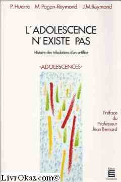 Beispielbild fr L'adolescence n'existe pas : Histoire des tribulations d'un artifice zum Verkauf von Ammareal