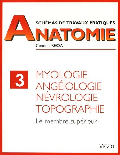 anatomie myologie t.3 ; membre supérieur