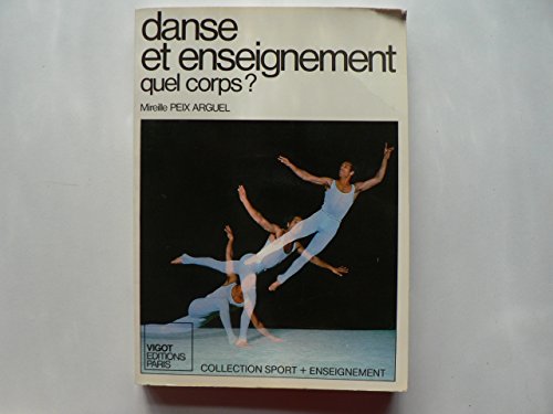 Beispielbild fr Danse et enseignement quel corps zum Verkauf von LIVREAUTRESORSAS