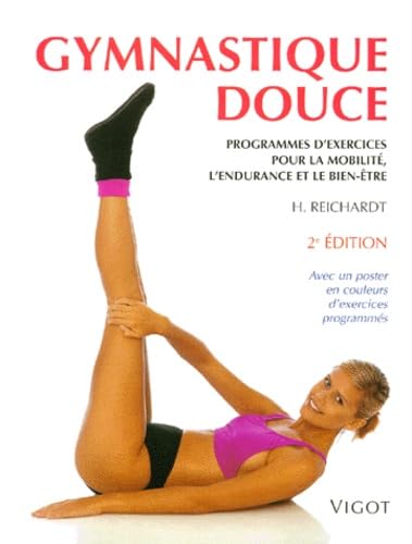 Beispielbild fr GYMNASTIQUE DOUCE. Programmes d'exercices pour la mobilit, l'endurance et le bien-tre zum Verkauf von Ammareal