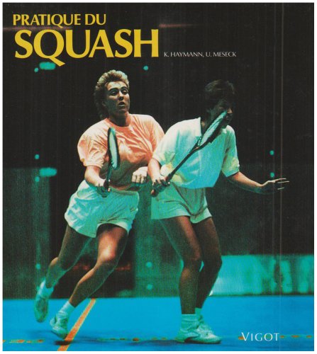 Beispielbild fr Pratique du squash zum Verkauf von La Bouquinerie des Antres