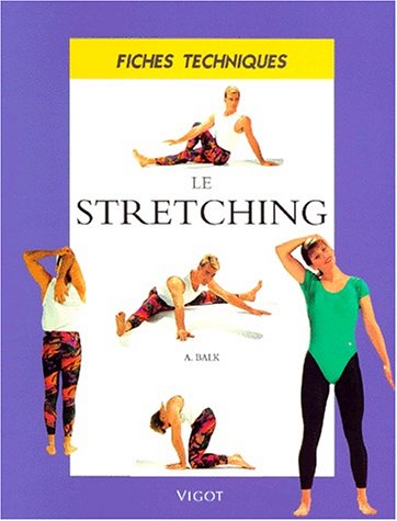Beispielbild fr Le stretching. fiches techniques zum Verkauf von Chapitre.com : livres et presse ancienne